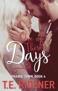 One of These Days - T. E. Ridener